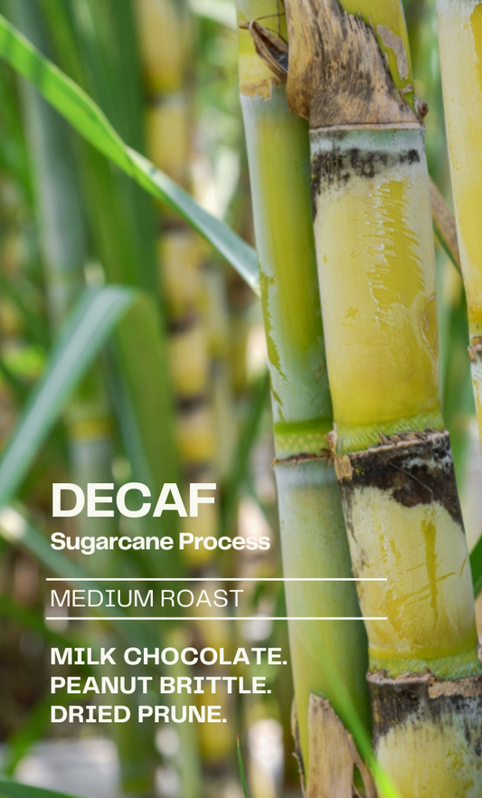 Sugarcane Decaf